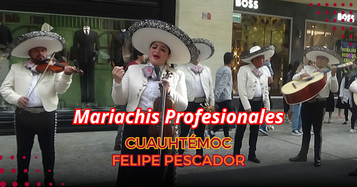 mariachis Felipe Pescador Alcaldía Cuauhtémoc